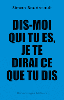 Dis-moi qui tu es, je te dirai ce que tu dis